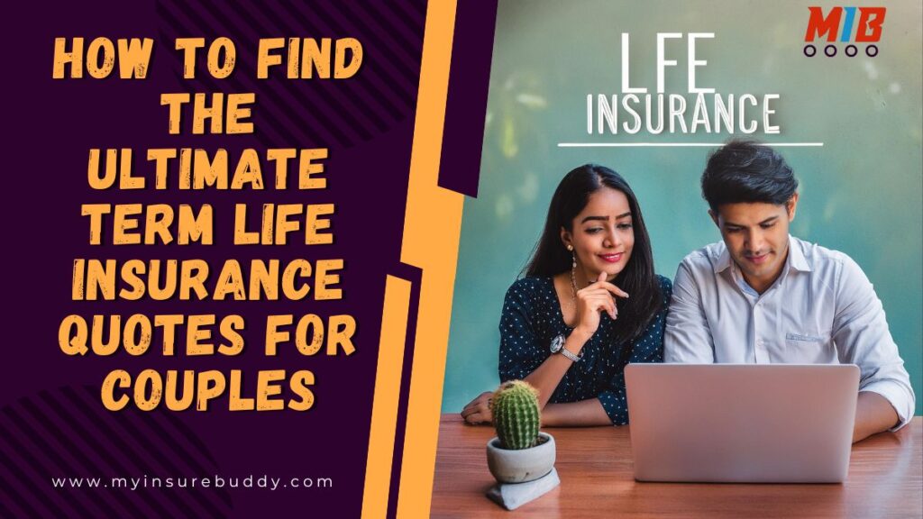 Finding the Ultimate Term Life Insurance Quotes for Couples