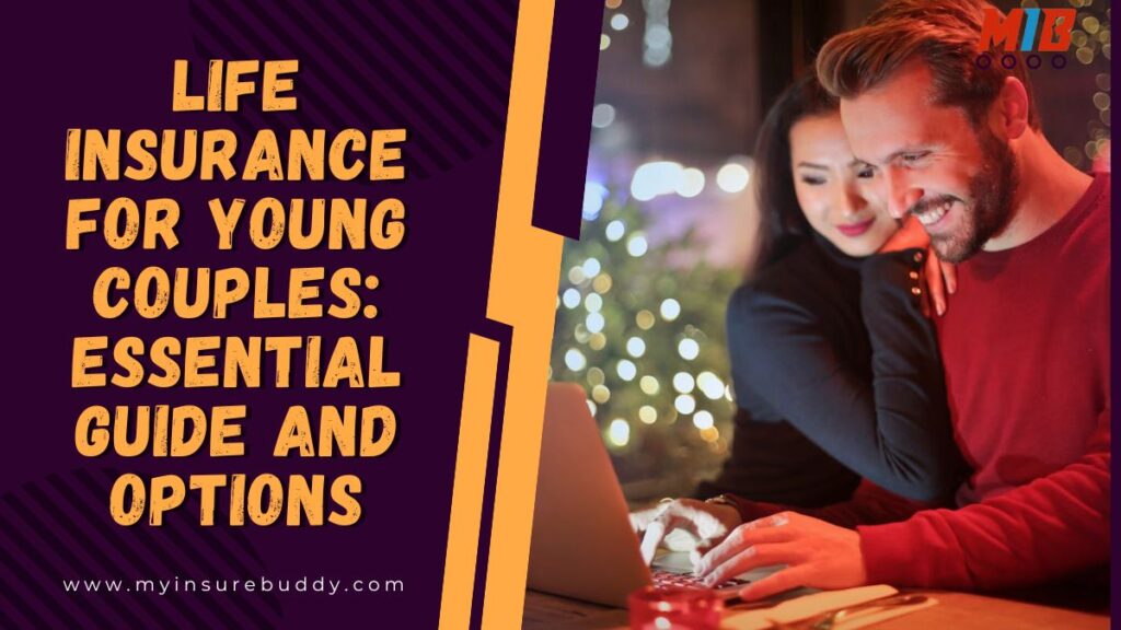 Life Insurance for Young Couples: Essential Guide and Options